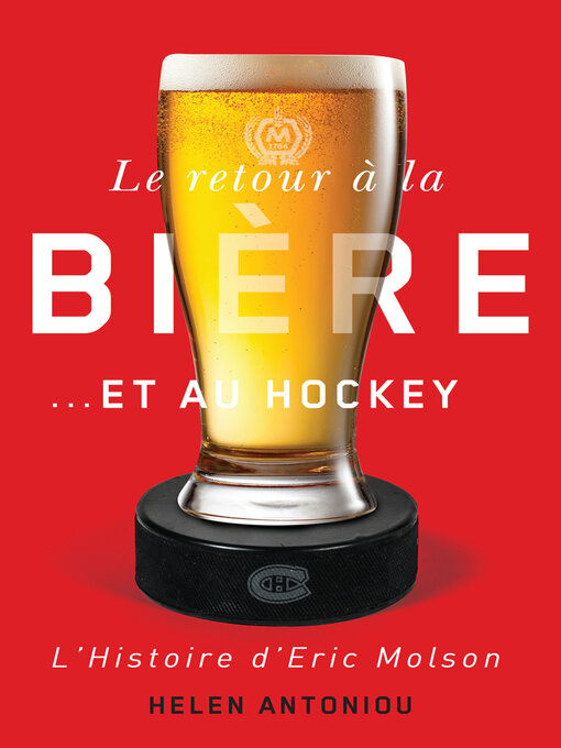 Title details for Le retour à la bière...et au hockey by Helen Antoniou - Available